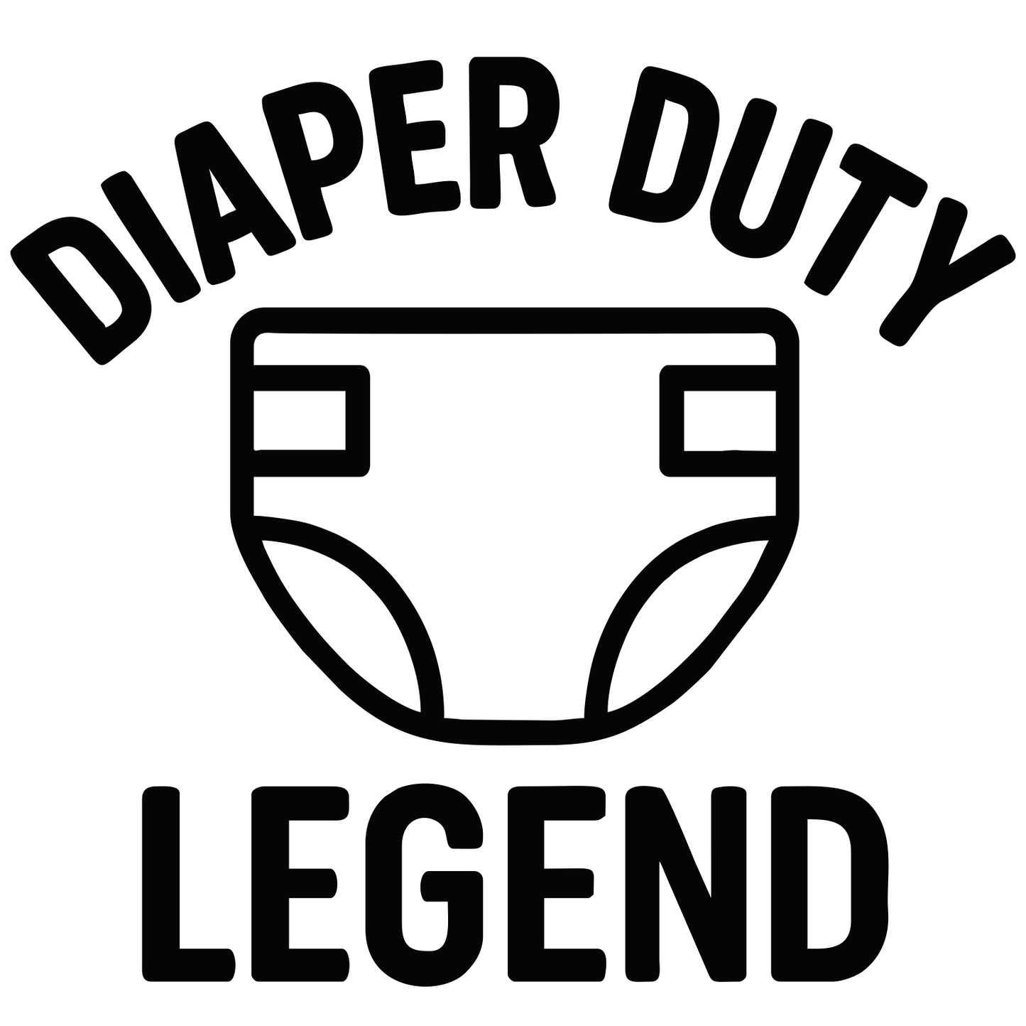 Funny Diaper Duty Legend - Digital File - XCS Friendly Tumbler My Custom Designs PNG