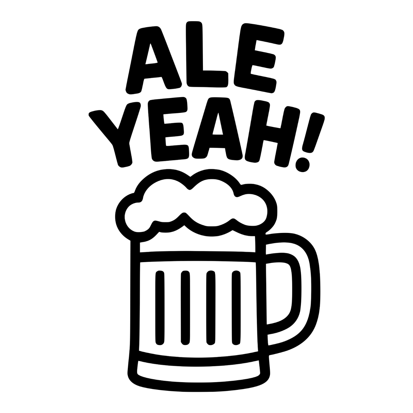 Ale Yeah Design - Digital File - XCS Friendly Tumbler My Custom Designs PNG