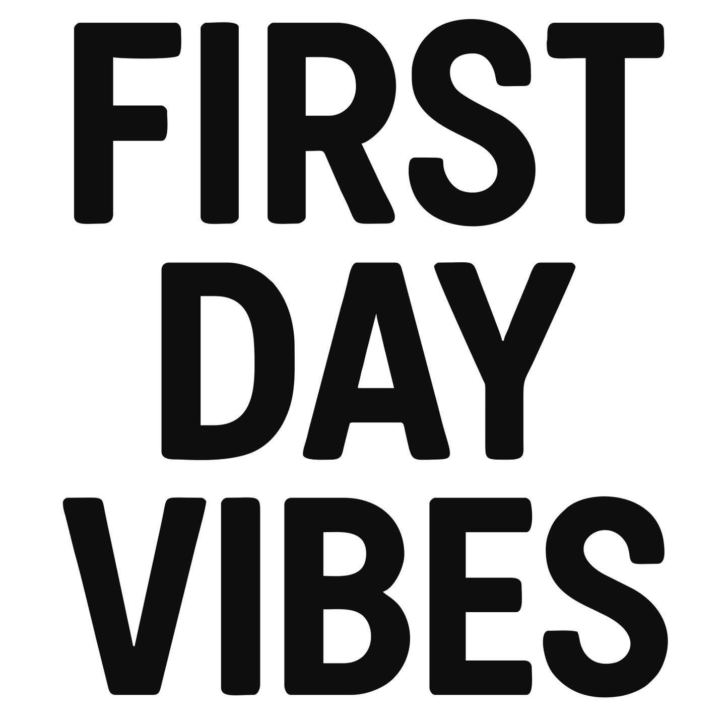 First Day Vibes - Digital File - XCS Friendly Tumbler My Custom Designs PNG