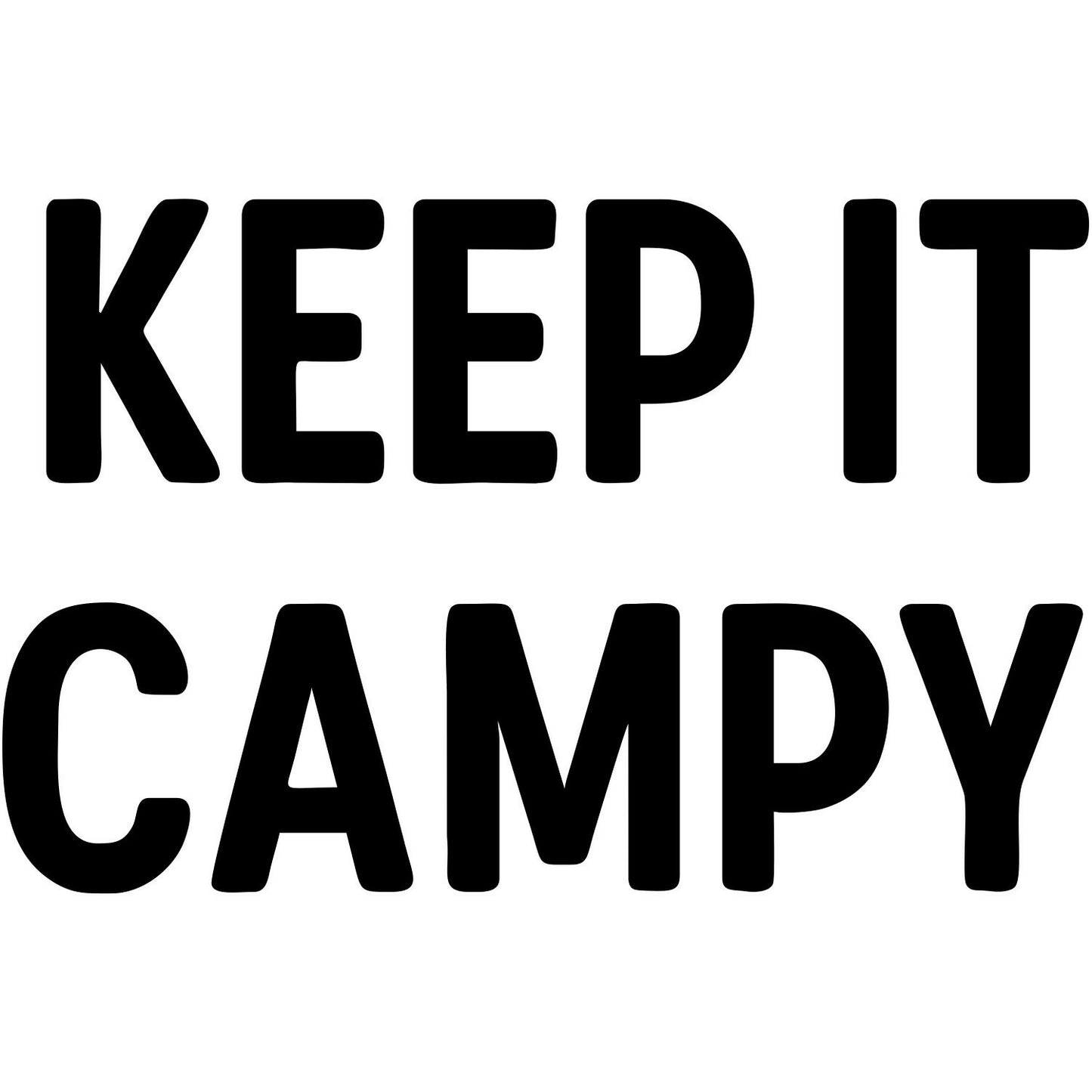 Funny Keep it Campy - Digital File - XCS Friendly Digital My Custom Designs PNG