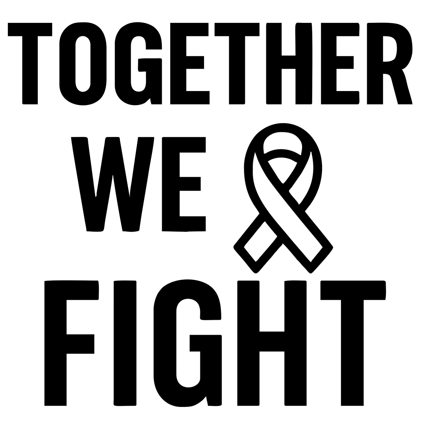 Together We Fight Text - Digital File - XCS Friendly Digital My Custom Designs PNG