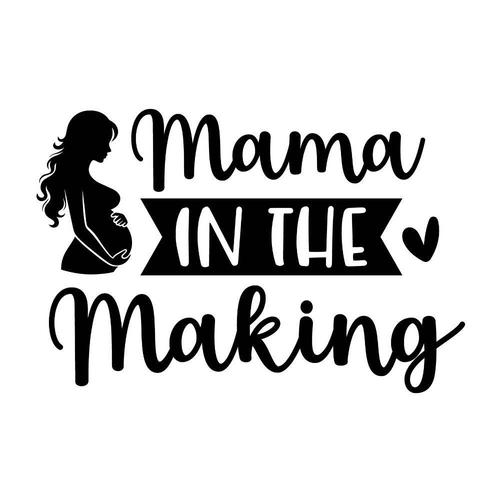 Mama in the Making - Baby - Vector Graphics - Digital File Digital My Custom Designs ZIP File