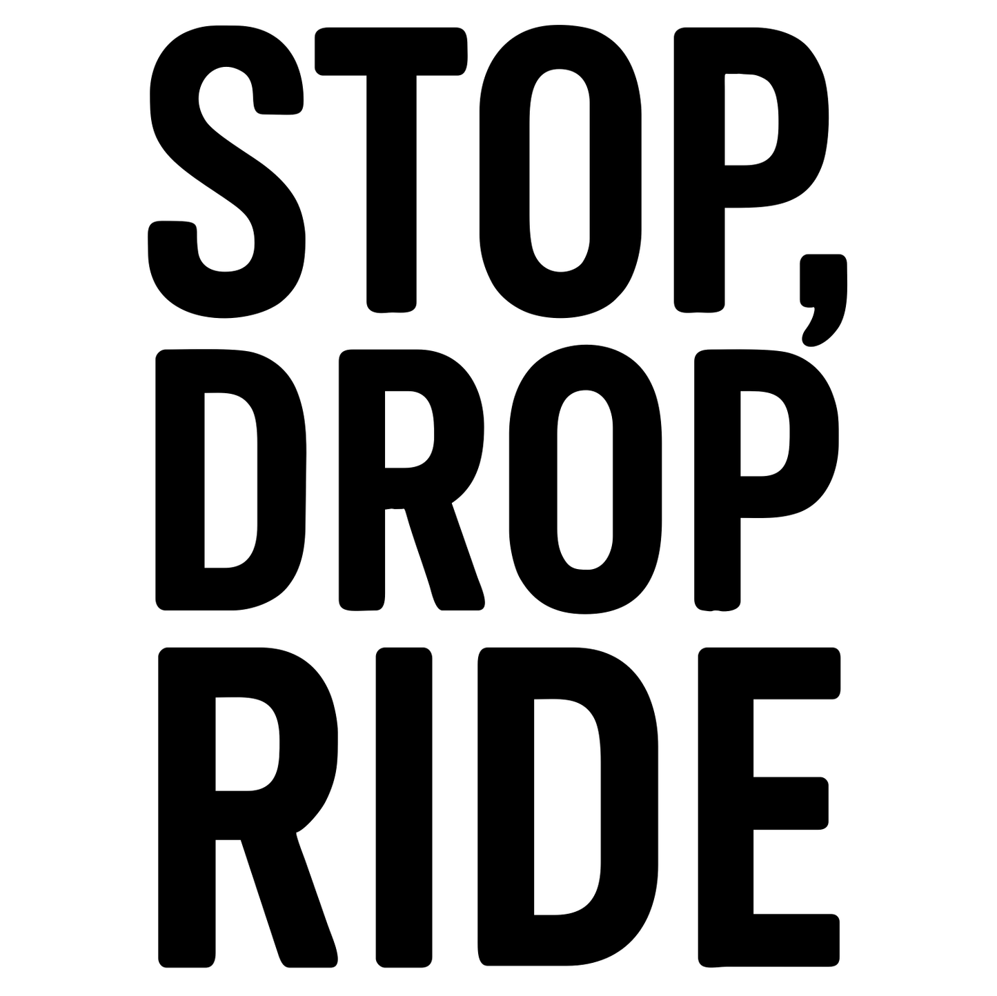 Funny 'Stop, Drop, Ride' Phrase - Digital File - XCS Friendly Tumbler My Custom Designs PNG