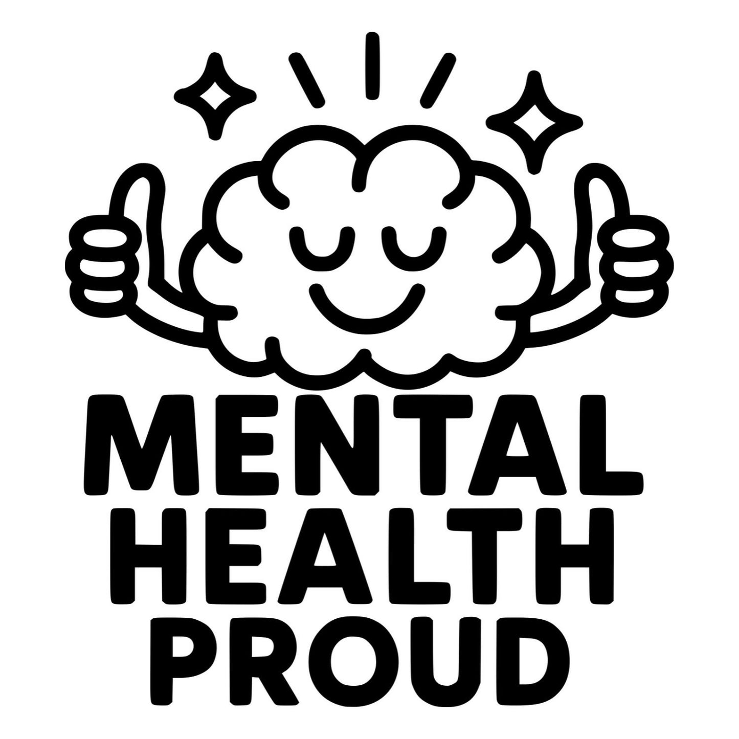 Mental Health Proud - Digital File - XCS Friendly Digital My Custom Designs PNG