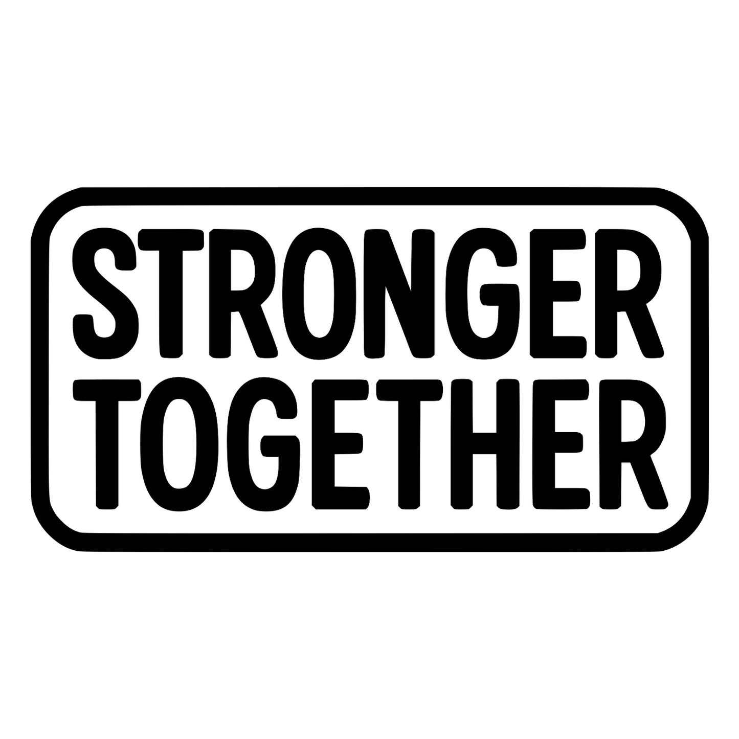 Stronger Together Text - Digital File - XCS Friendly Digital My Custom Designs PNG