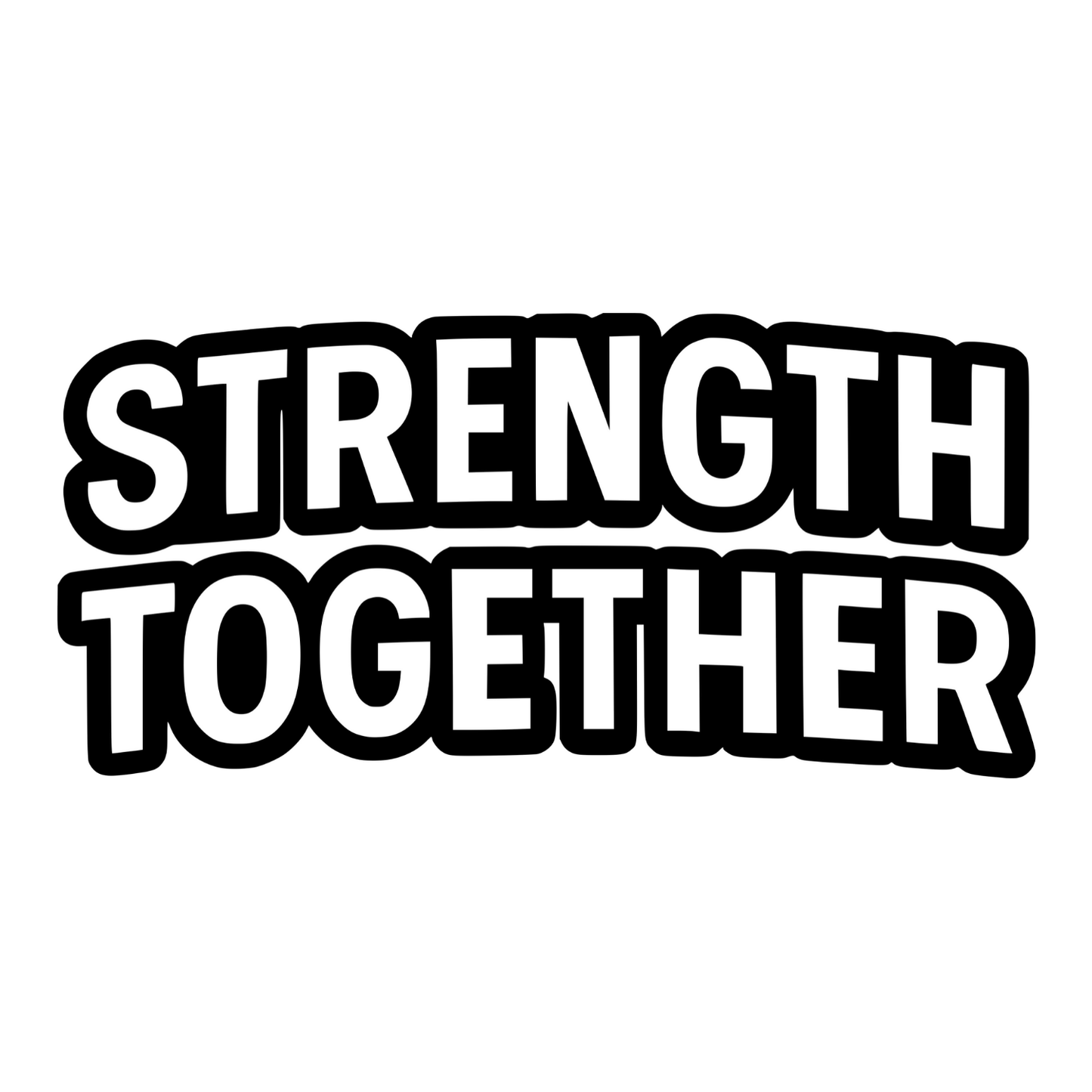 Strength Together Text - Digital File - XCS Friendly Digital My Custom Designs PNG