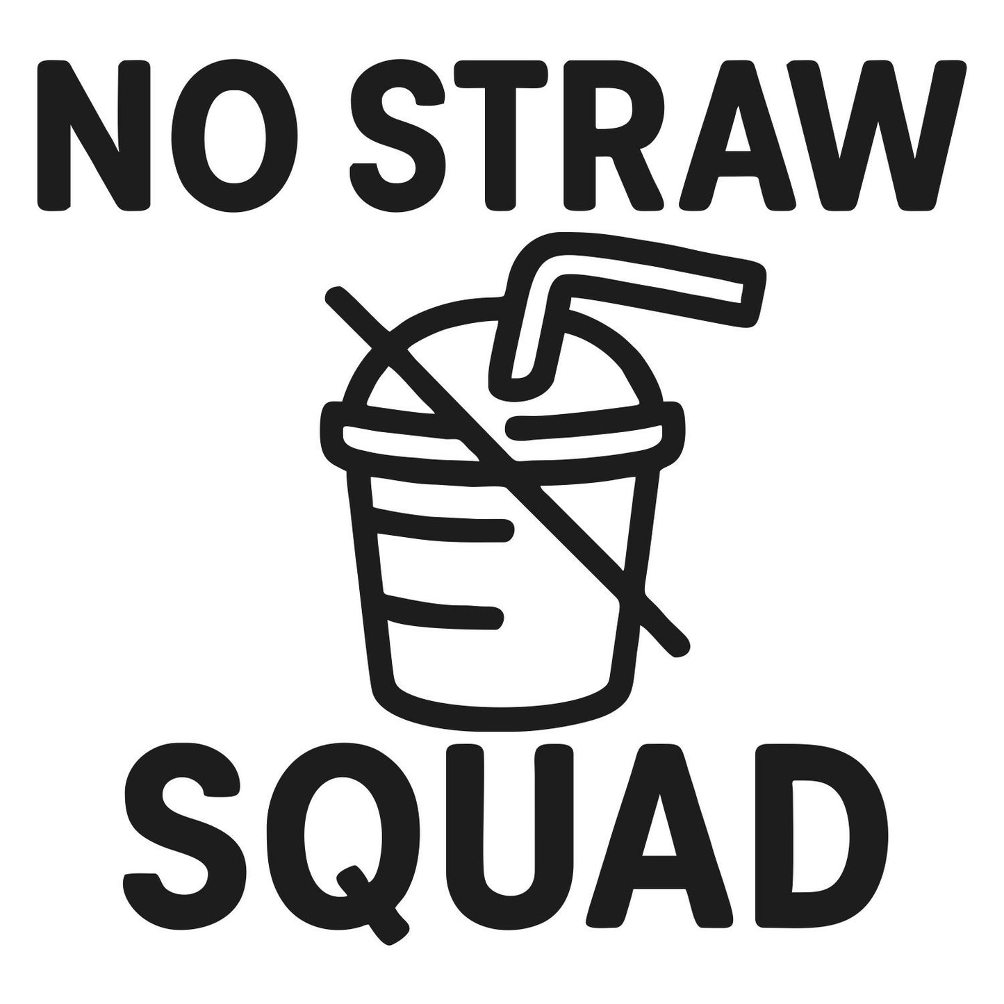 No Straw Squad - Digital File - XCS Friendly Digital My Custom Designs PNG
