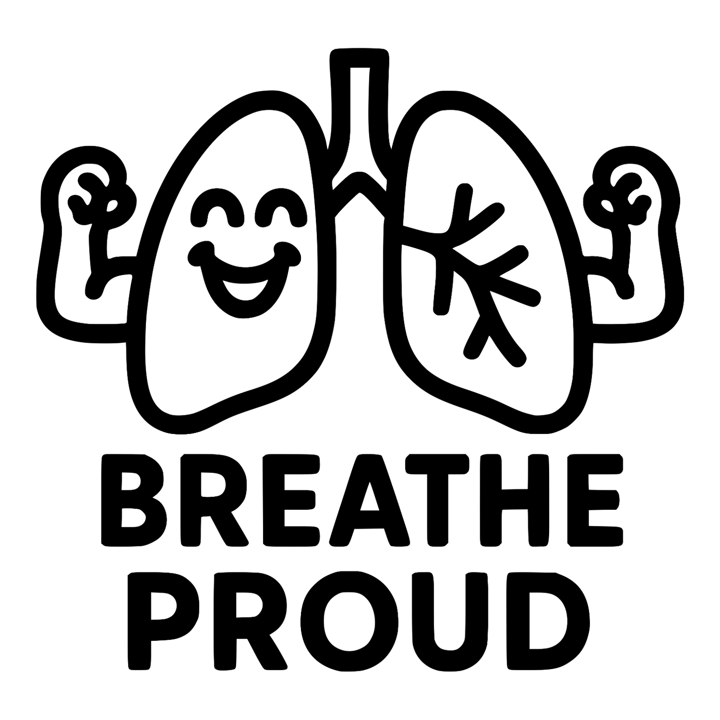 Breathe Proud - Digital File - XCS Friendly Digital My Custom Designs PNG