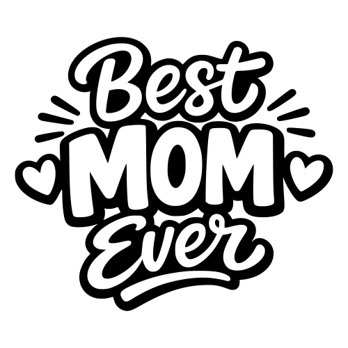 Best Mom Ever - Digital File - XCS Friendly Digital My Custom Designs PDF