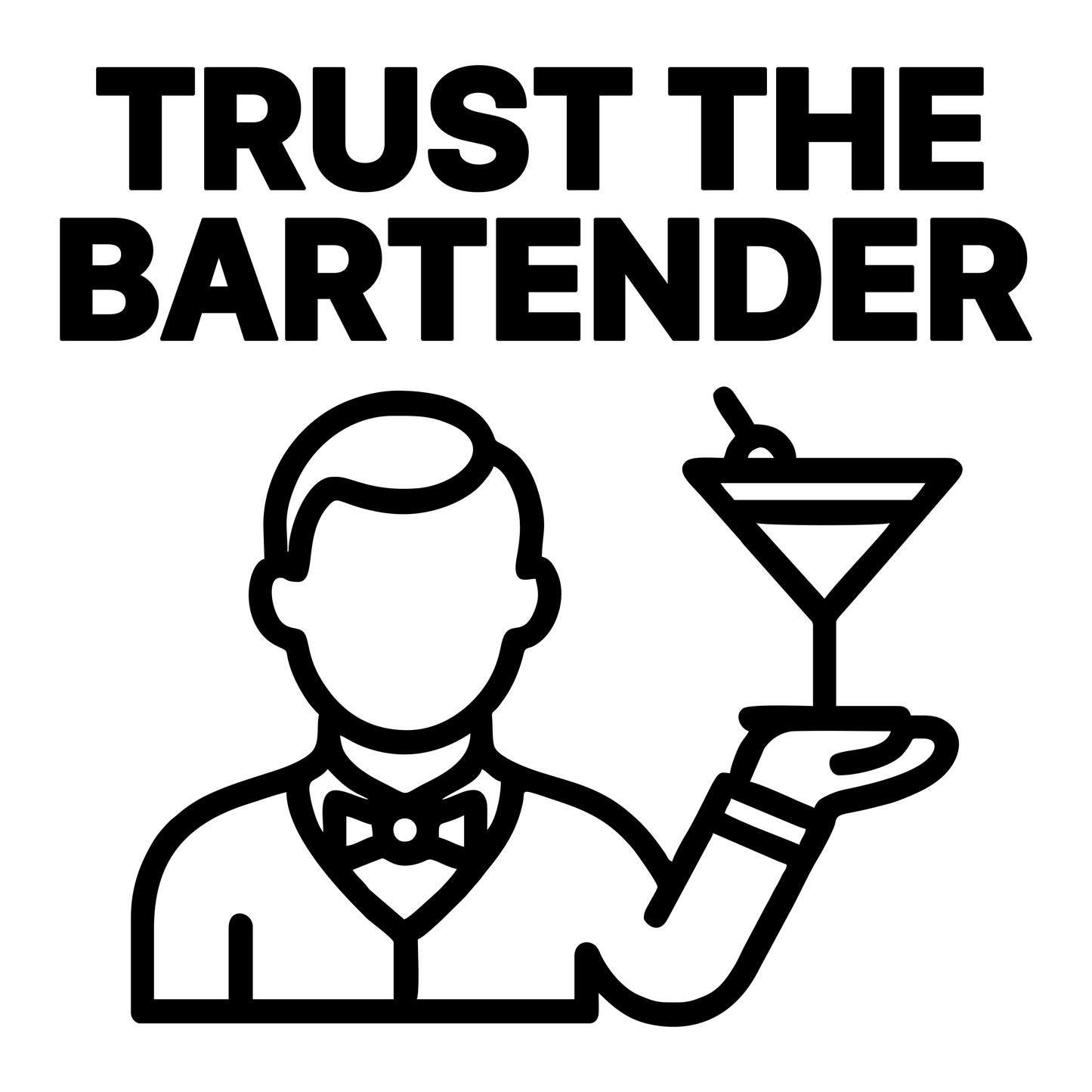 Trust the Bartender - Digital File - XCS Friendly Tumbler My Custom Designs PNG