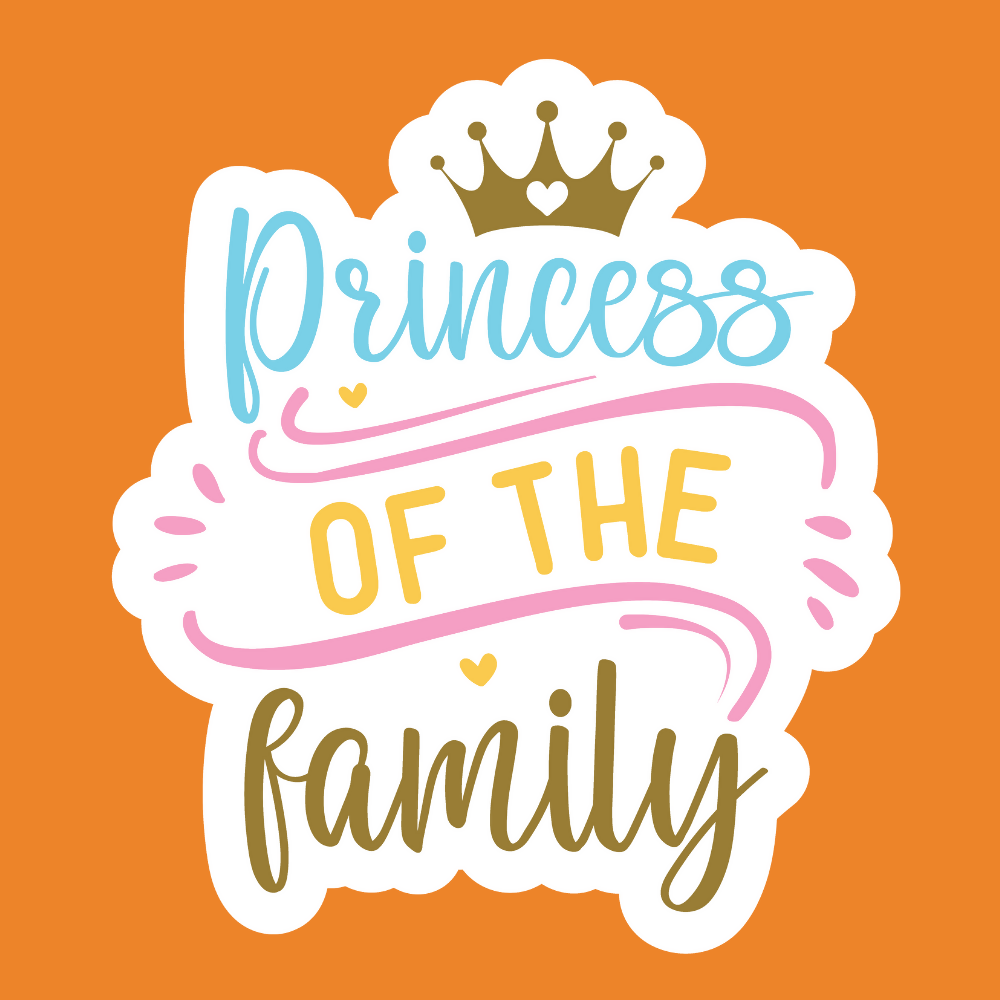 Princess Of the family - Princess Stickers - Digital File Digital My Custom Designs ZIP File