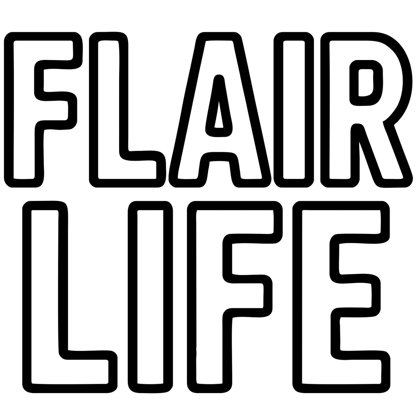 Flair Life Lettering - Digital File - XCS Friendly My Custom Designs PNG