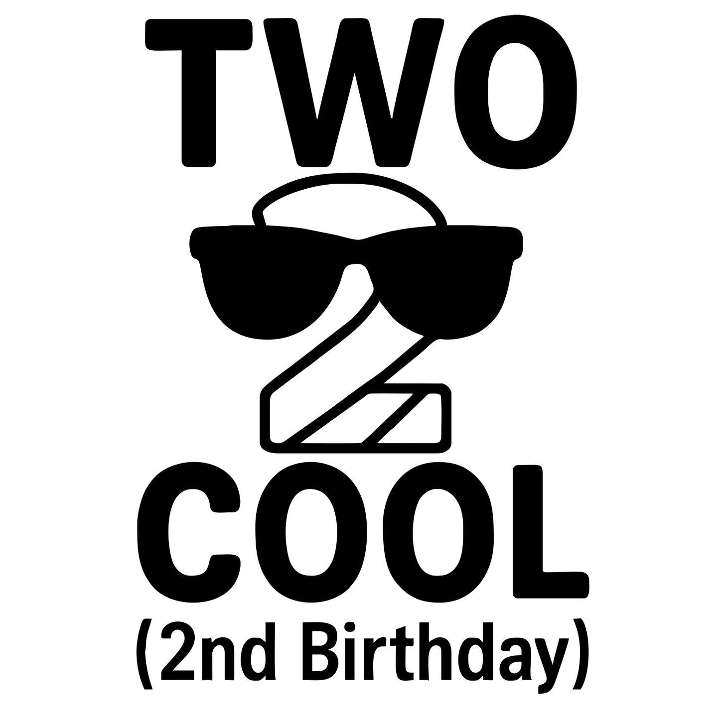 Funny Two Cool 2nd birthday - Digital File - XCS Friendly Tumbler My Custom Designs PNG