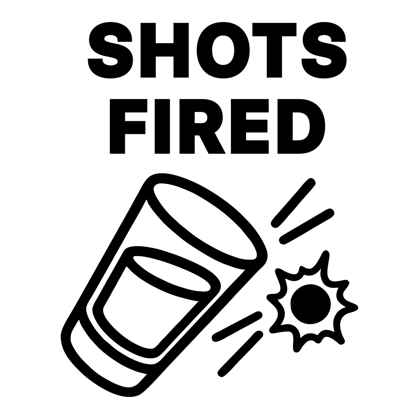 Shots Fired Funny Design - Digital File - XCS Friendly Tumbler My Custom Designs PNG