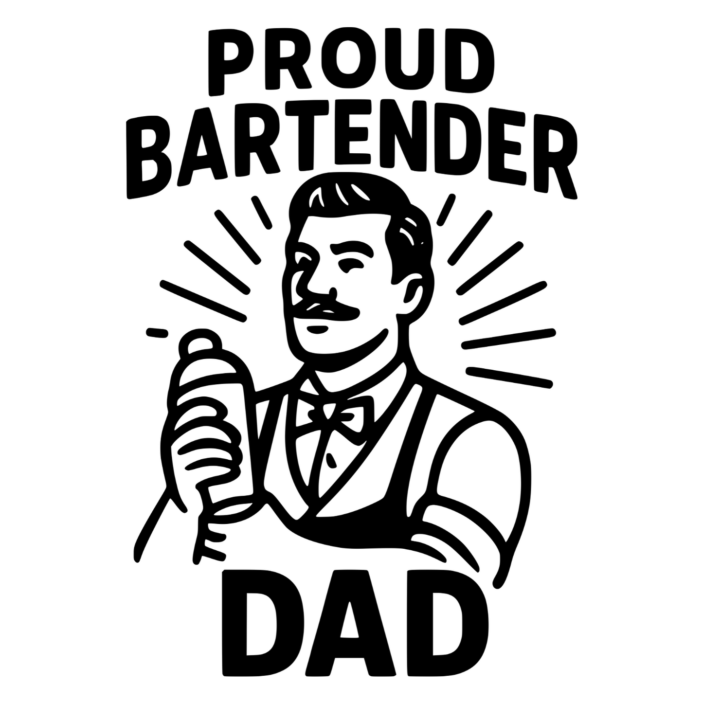 Proud Bartender Dad - Digital File - XCS Friendly Tumbler My Custom Designs PNG