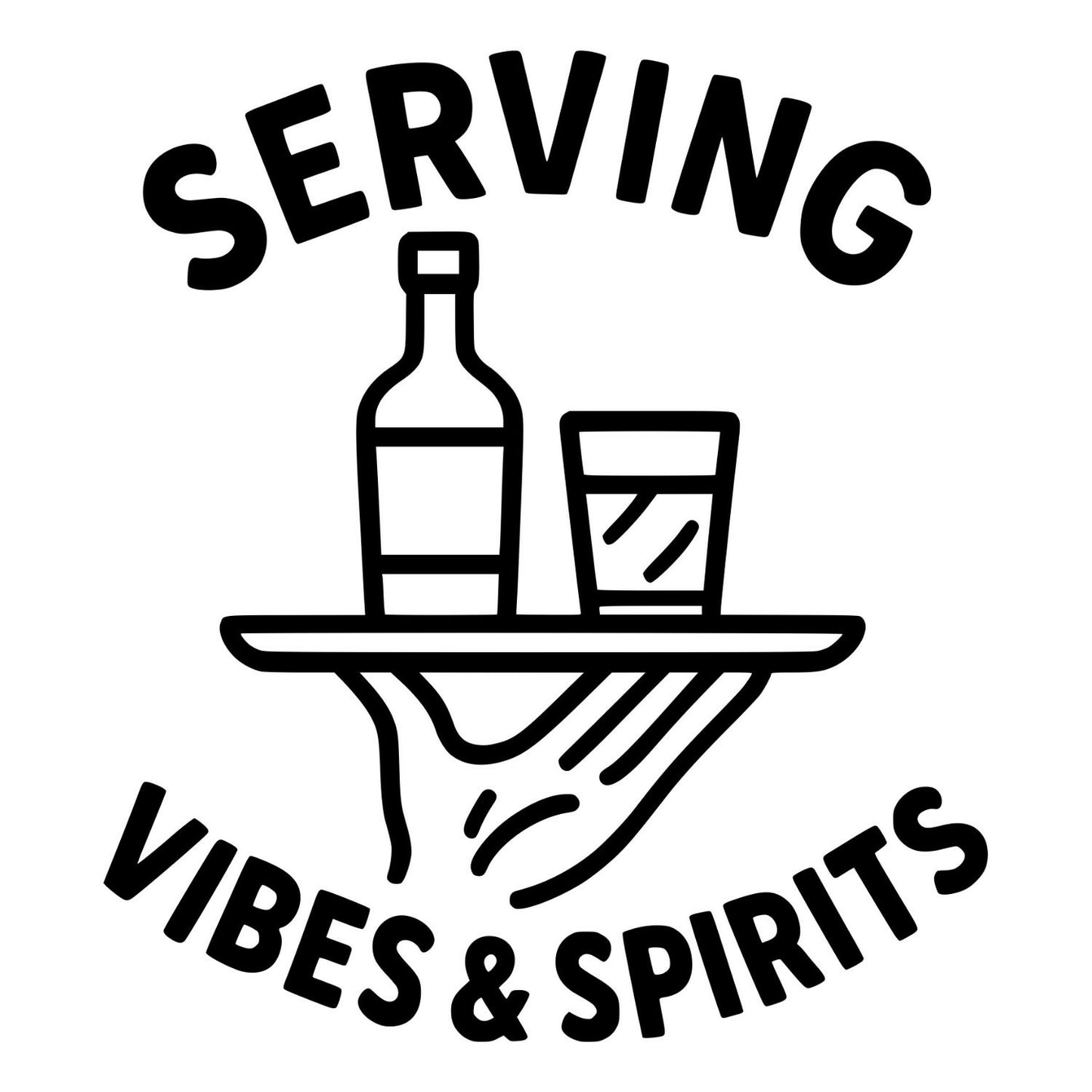 Serving Vibes and Spirits - Digital File - XCS Friendly Tumbler My Custom Designs PNG