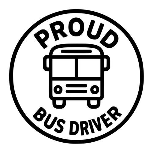 Proud Bus Driver Badge - Digital File - XCS Friendly Tumbler My Custom Designs PNG