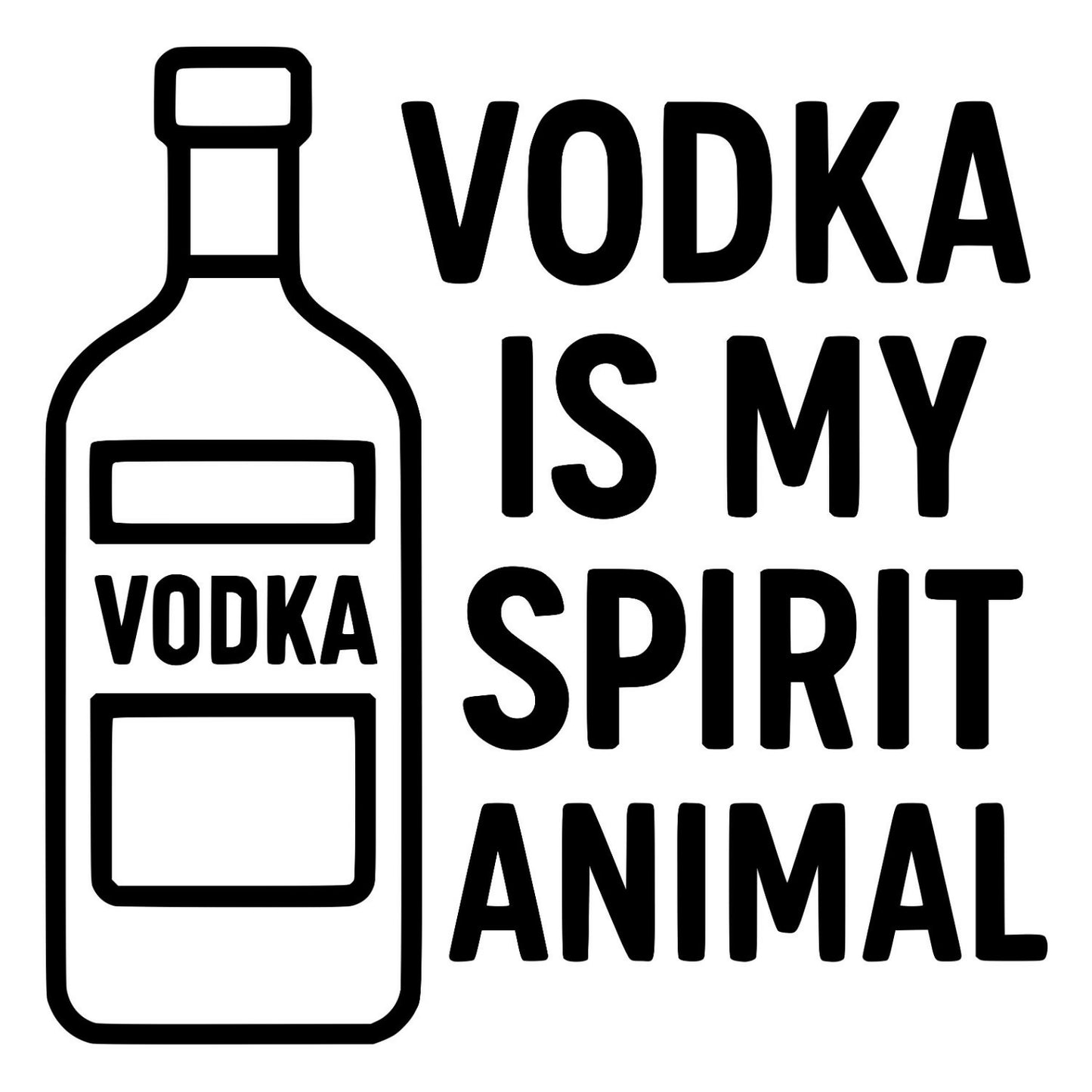 Vodka is My Spirit Animal - Digital File - XCS Friendly Tumbler My Custom Designs PNG