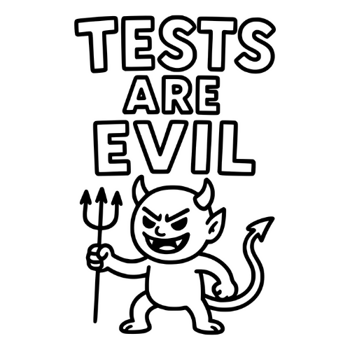 Funny 'Test Are Evil' - Digital File - XCS Friendly Tumbler My Custom Designs PNG
