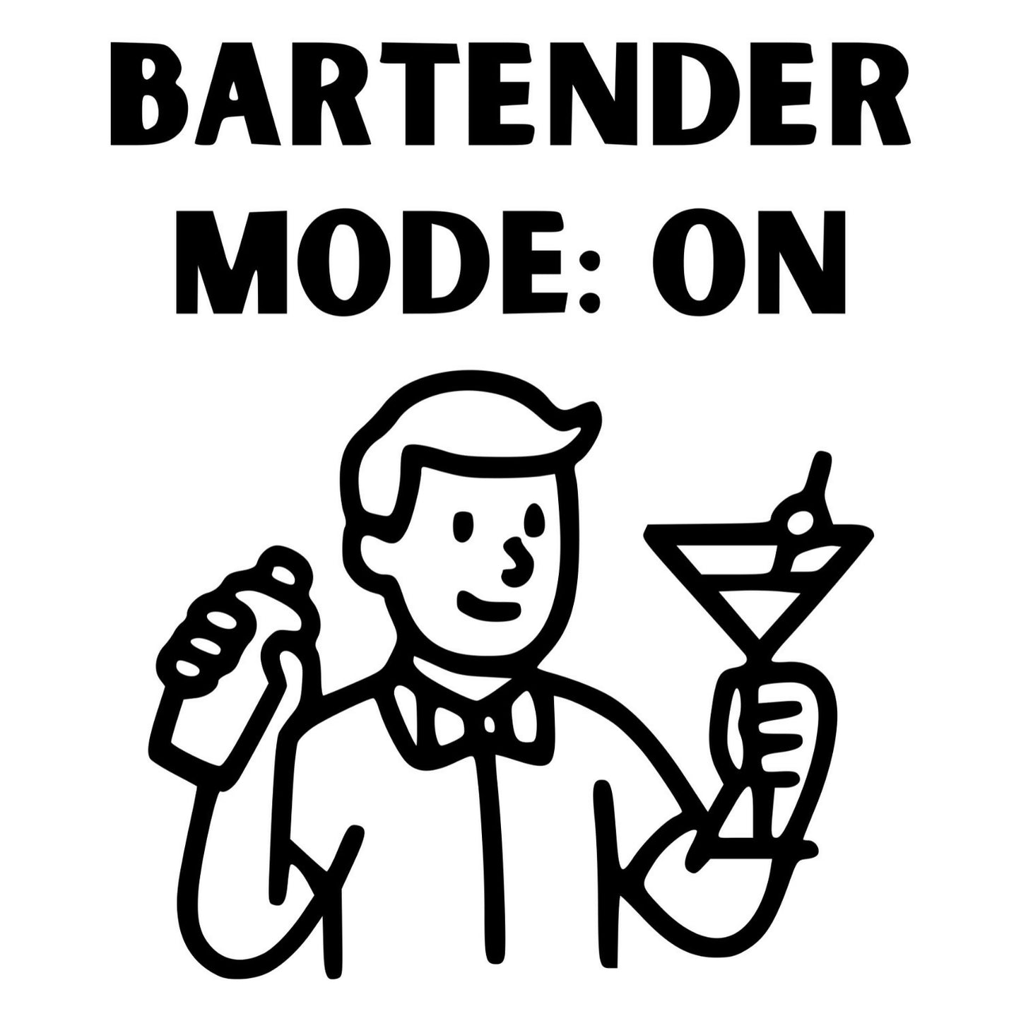 Bartender Mode ON - Digital File - XCS Friendly Digital My Custom Designs PNG
