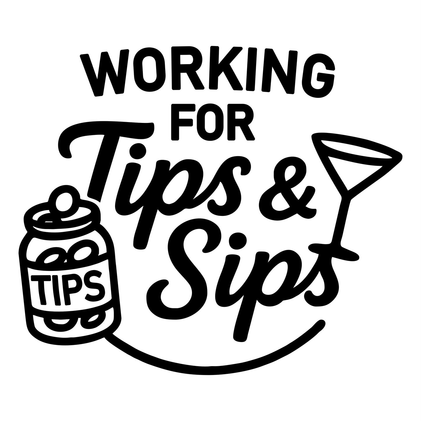 Working For Tips And Sips - Digital File - XCS Friendly Tumbler My Custom Designs PNG