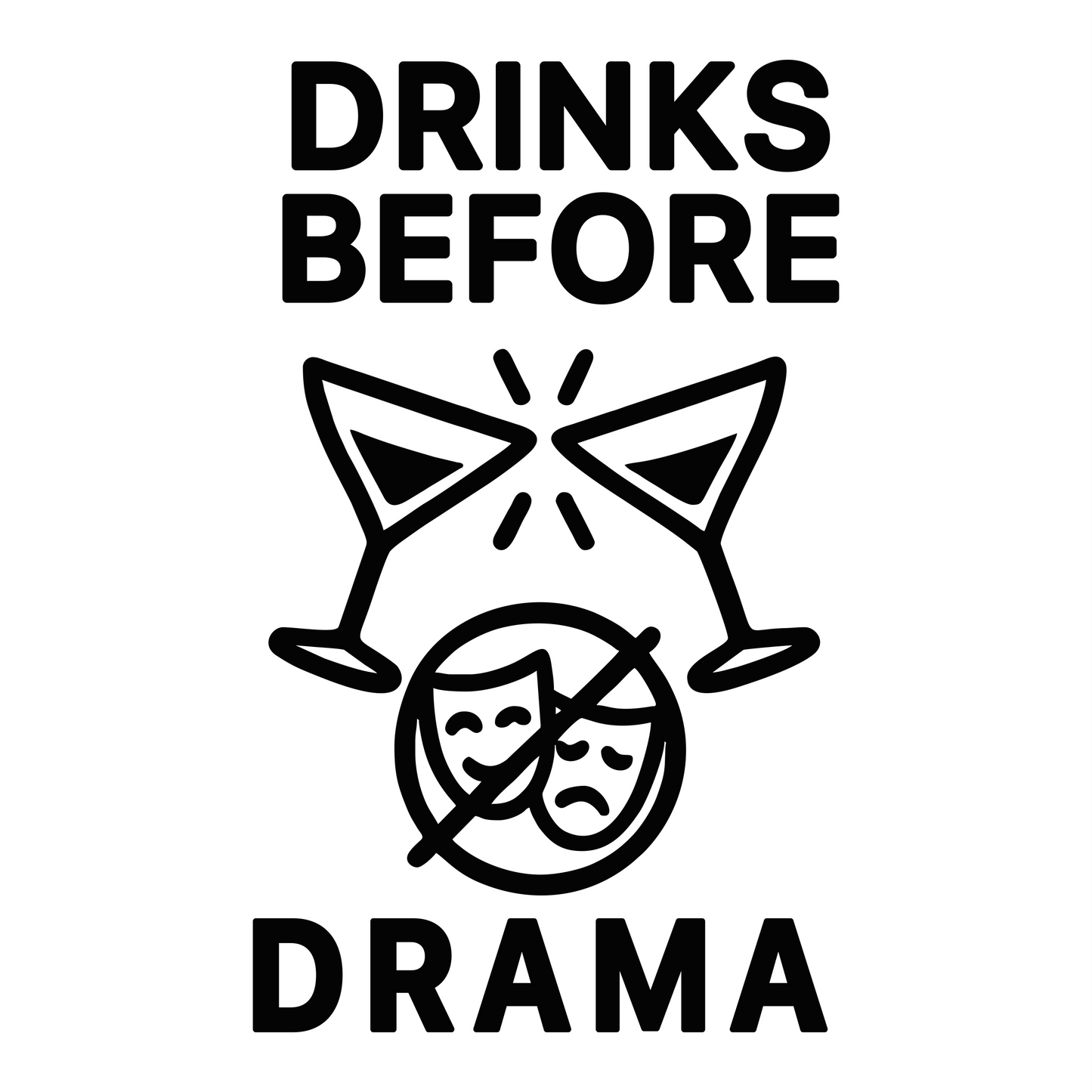 Drinks Before Drama - Digital File - XCS Friendly Tumbler My Custom Designs PNG