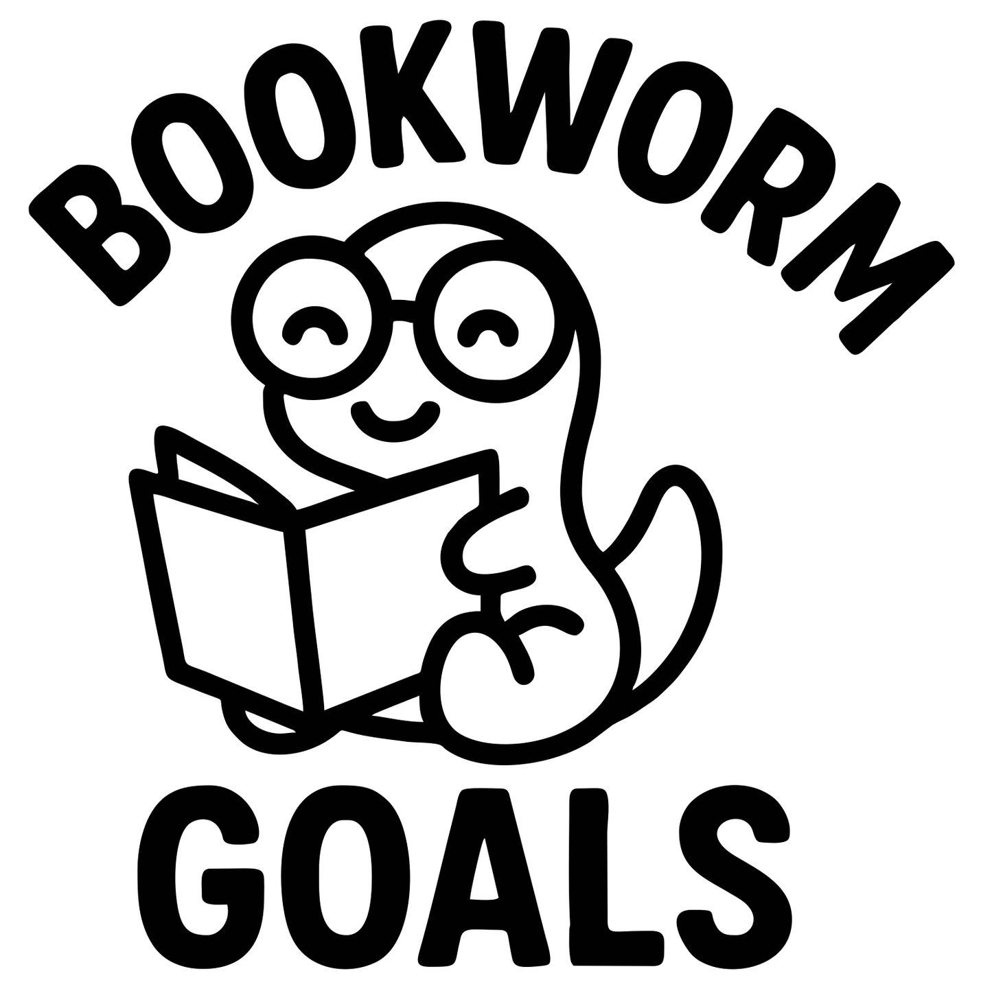 Funny Bookworm Goals - Digital File - XCS Friendly Tumbler My Custom Designs PNG