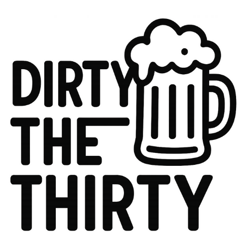 Funny Dirty Thirty - Digital File - XCS Friendly My Custom Designs PNG