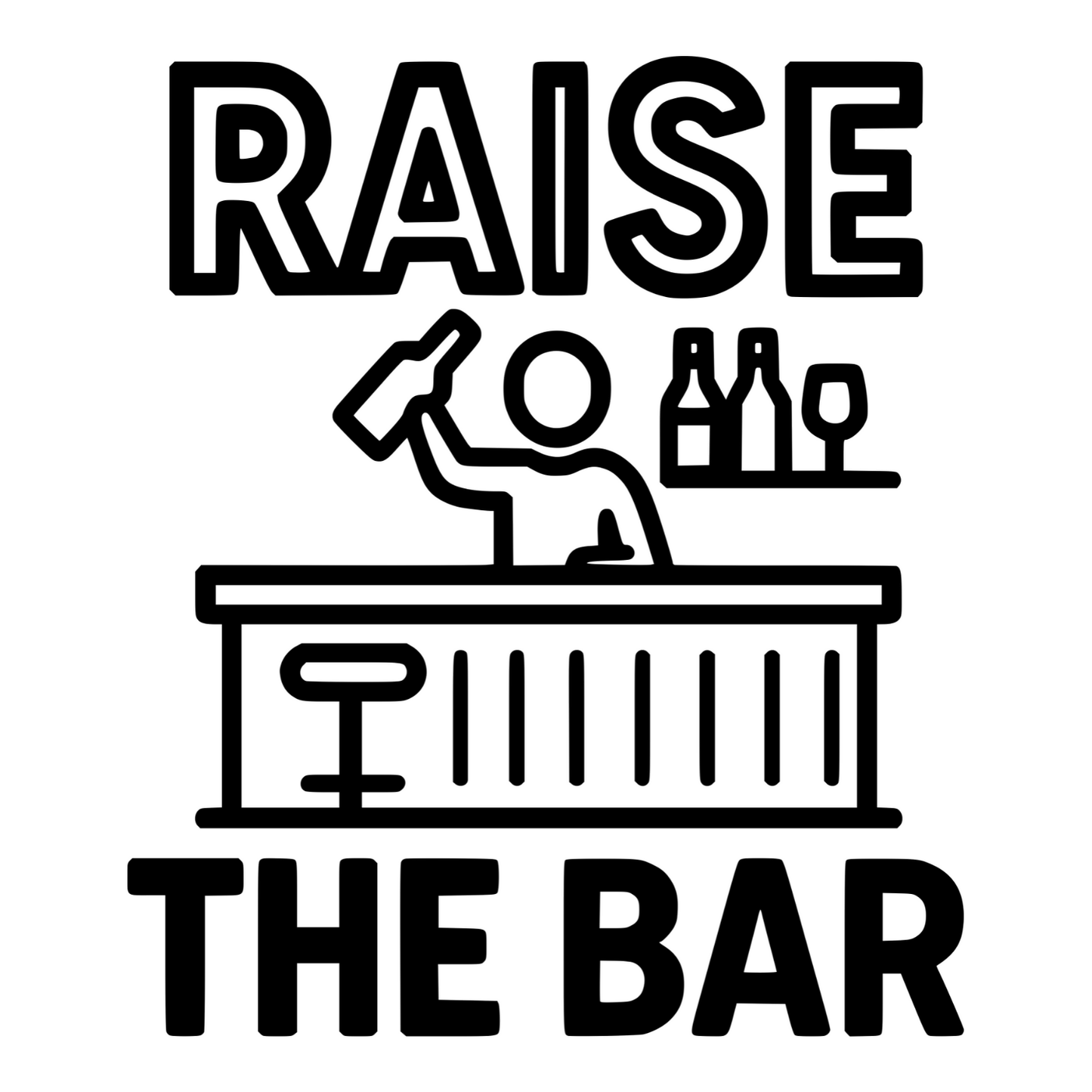 Raise The Bar Lettering - Digital File - XCS Friendly Tumbler My Custom Designs PNG