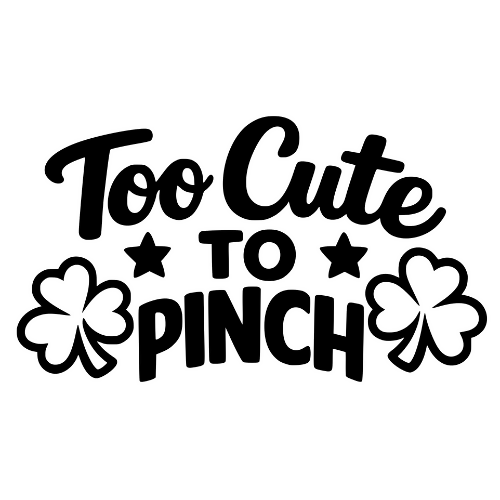 Too Cute to Pinch - Digital File - XCS Friendly Digital My Custom Designs PDF