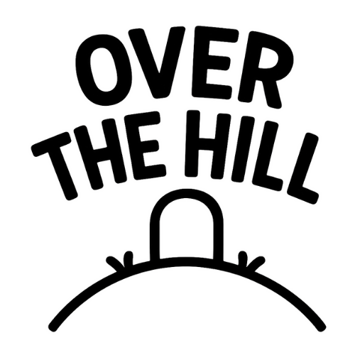 Funny Over the Hill - Digital File - XCS Friendly Tumbler My Custom Designs PNG