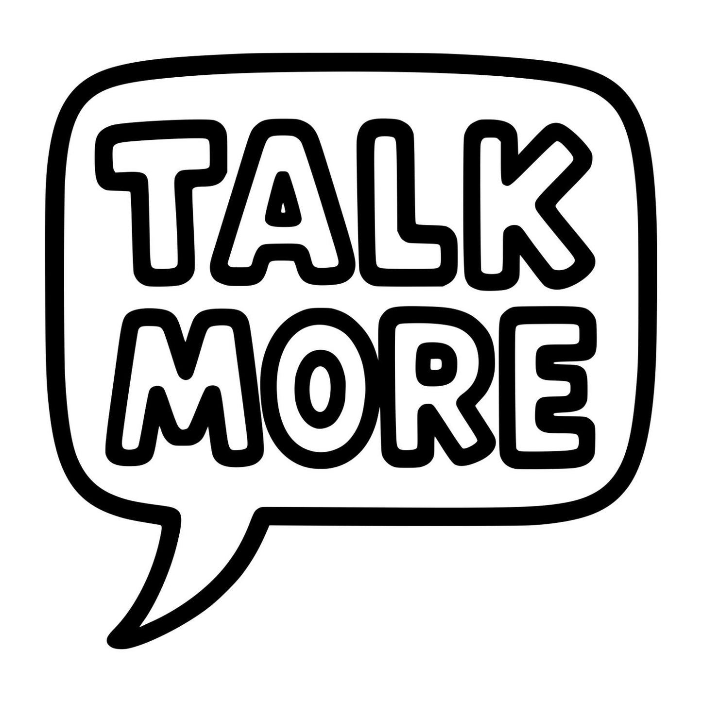 Talk More - Digital File - XCS Friendly Digital My Custom Designs PNG