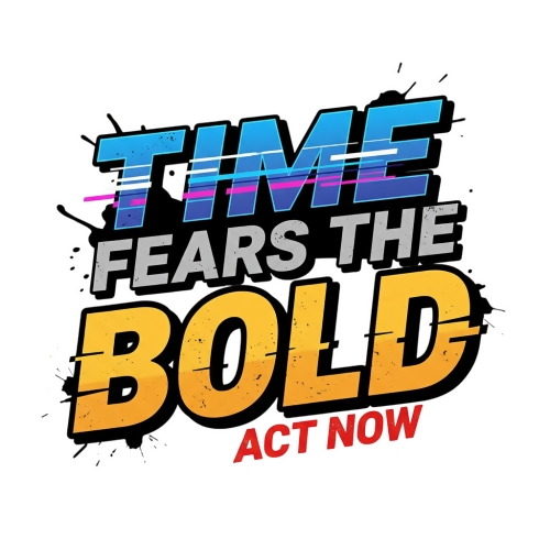 Time Fears The Bold Act Now - Motivational & Lifestyle - T Shirt Designs - Digital File Digital My Custom Designs 300 DPI PNG