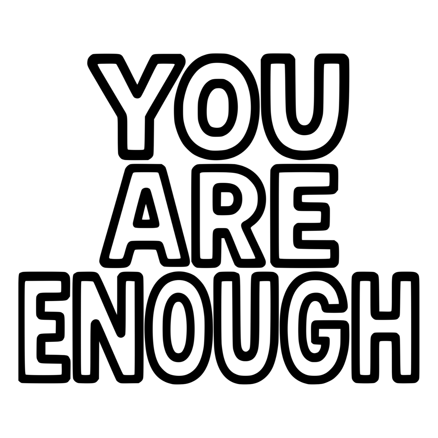 You Are Enough Text - Digital File - XCS Friendly Digital My Custom Designs PNG