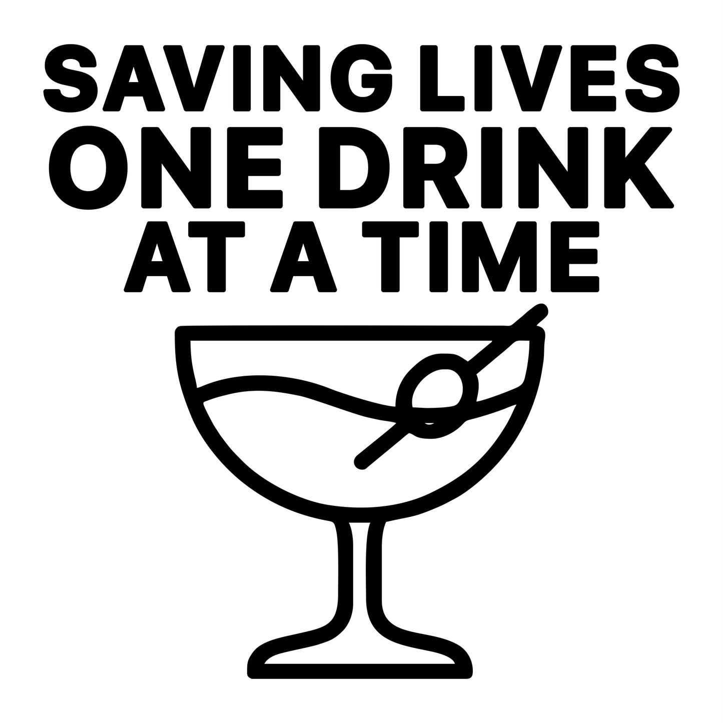 Saving Lives One Drink at a Time - Digital File - XCS Friendly Tumbler My Custom Designs PNG