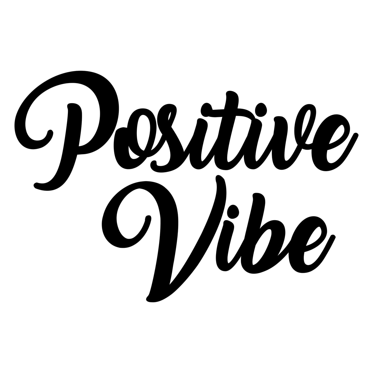 Positive Vibes text - Digital File - XCS Friendly Digital My Custom Designs PNG