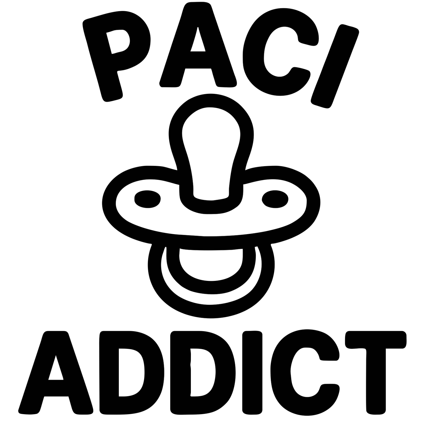 Funny Paci Addict - Digital File - XCS Friendly Tumbler My Custom Designs PNG