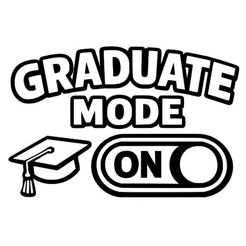 Graduate Mode On - Digital FIle - XCS Friendly Digital My Custom Designs PDF