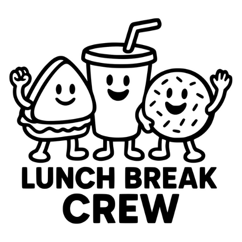 Lunch Break Crew - Digital File - XCS Friendly Tumbler My Custom Designs PNG