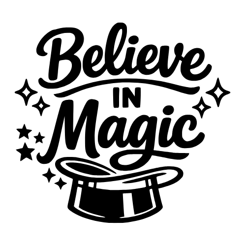 'Believe in Magic' - Vector Graphics - Digital File Digital My Custom Designs PDF