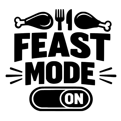 Feast Mode On - Vector Graphics - Digital File Digital My Custom Designs PDF