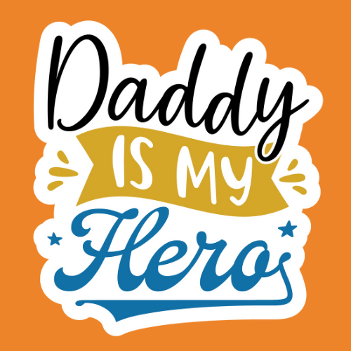 Daddy Is My Hero - Stickers - Digital File Digital My Custom Designs ZIP File