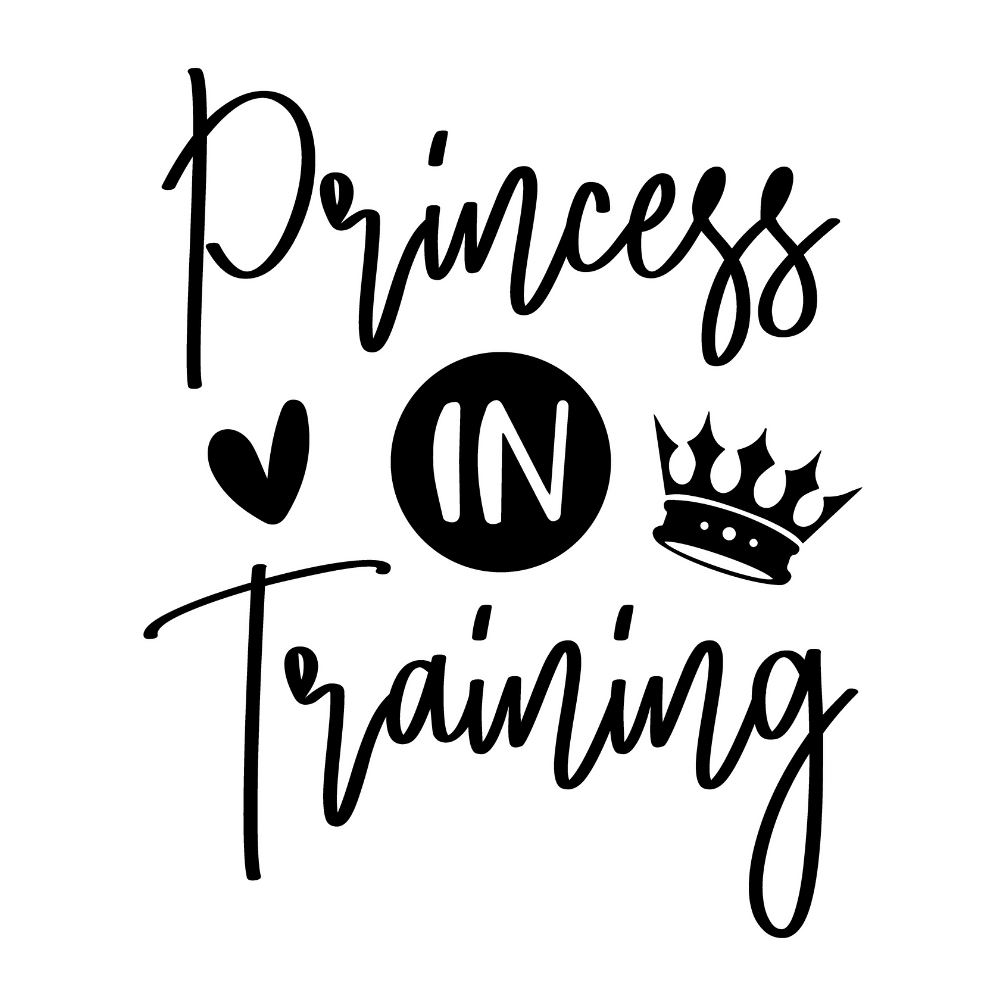 Princess in Training - Vector Graphics - Digital File Digital My Custom Designs ZIP File