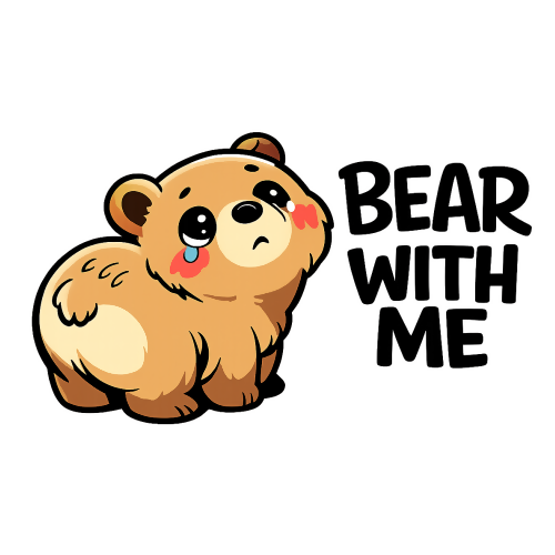 Humor & Whimsy - Bear With Me - T Shirt Design - Digital File Digital My Custom Designs 300 DPI PNG
