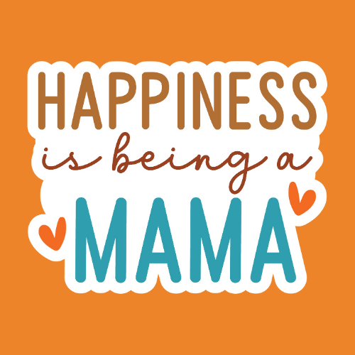 Happiness Is Being A Mama - Stickers - Digital File Digital My Custom Designs ZIP File