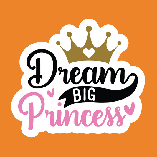 Dream Big - Princess Stickers - Digital File Digital My Custom Designs ZIP File