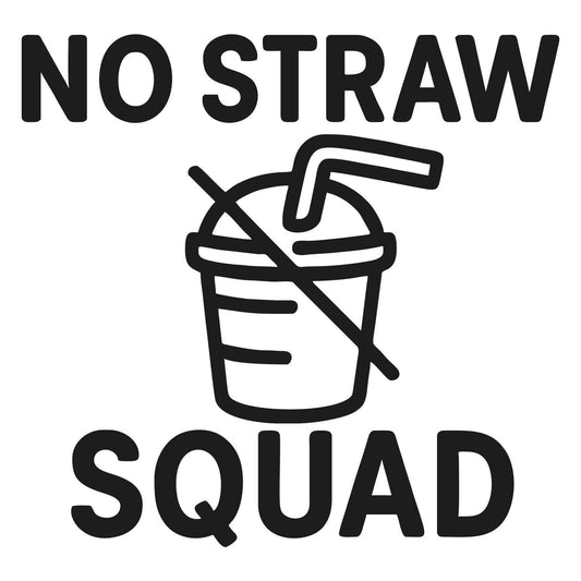 No Straw Squad - Digital File - XCS Friendly Digital My Custom Designs PNG