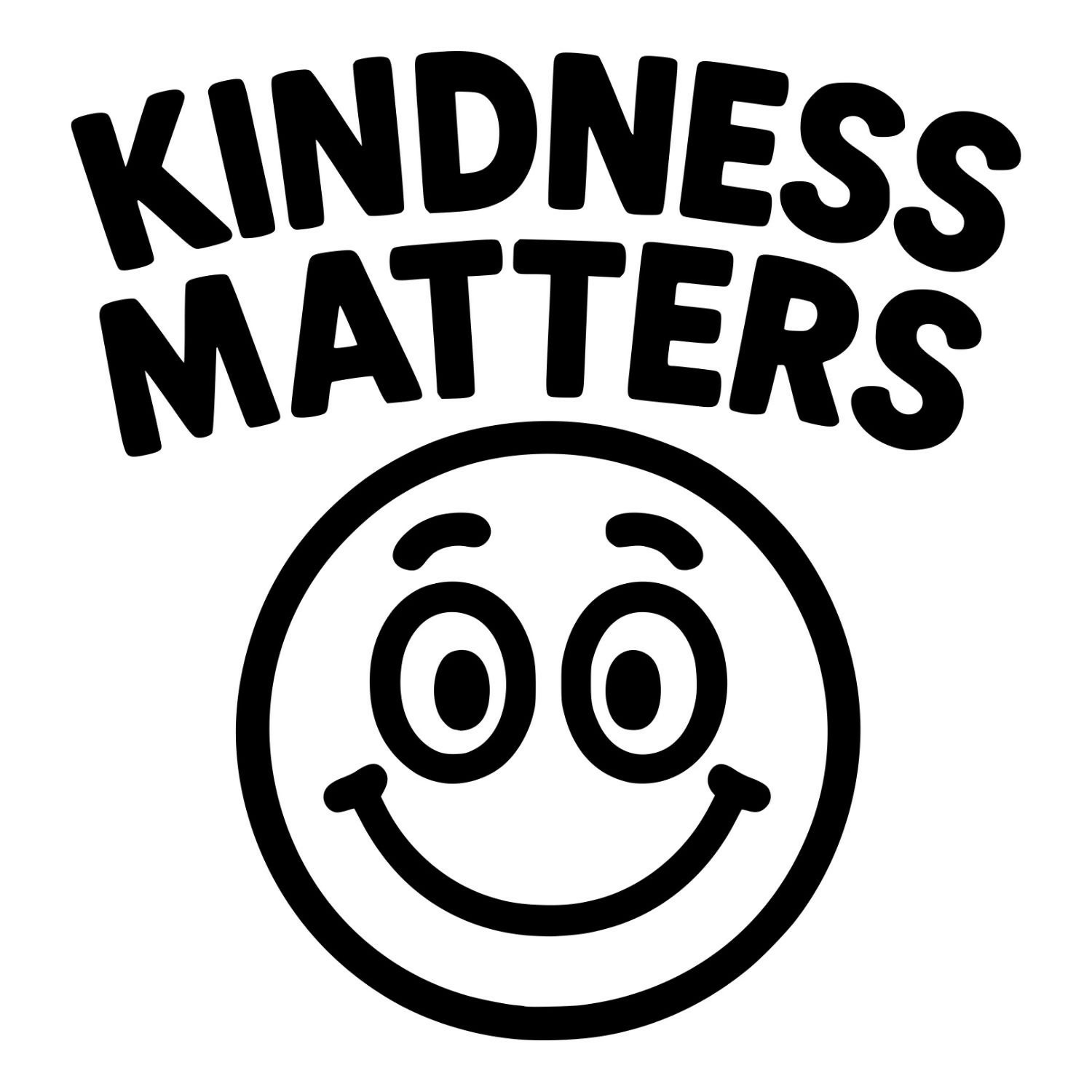 Kindness Matters - Digital File - XCS Friendly Digital My Custom Designs PNG