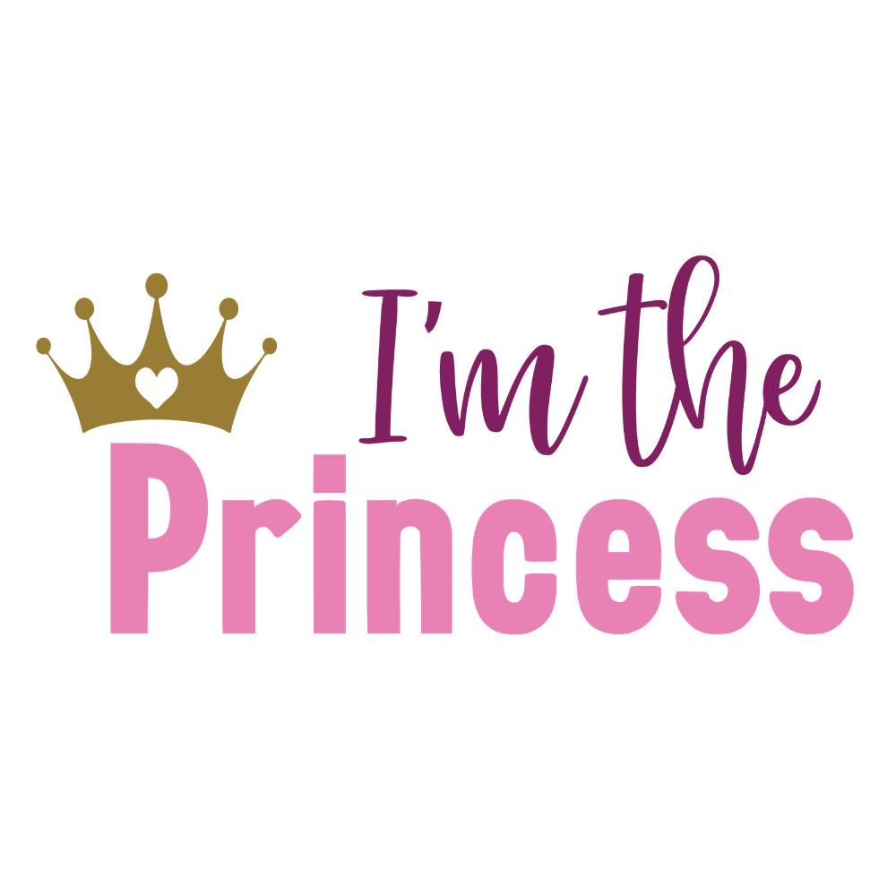 I'm the Princess - T Shirt - Stickers - Digital File Digital My Custom Designs ZIP File