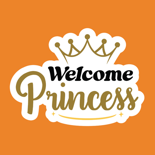 Welcome Princess - Princess Stickers - Digital File Digital My Custom Designs ZIP File